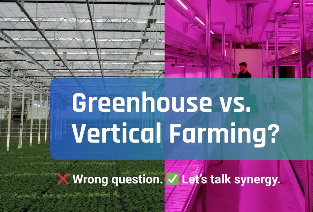 Vertical Farming versus Greenhouses: is it really a competition?