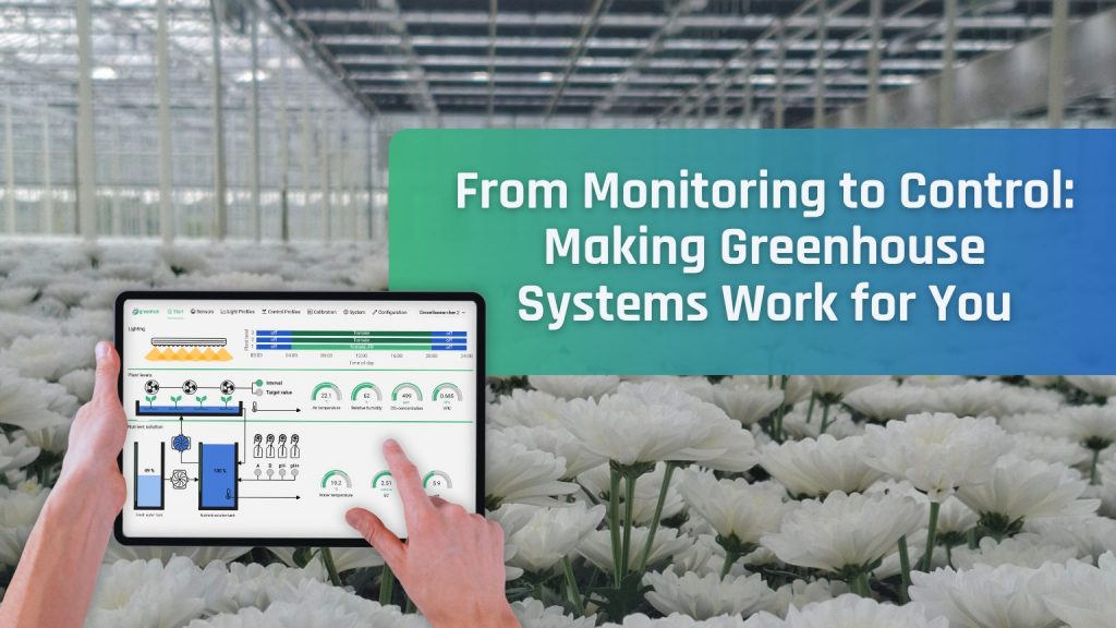 From Monitoring to Control: Smarter Greenhouse Management
